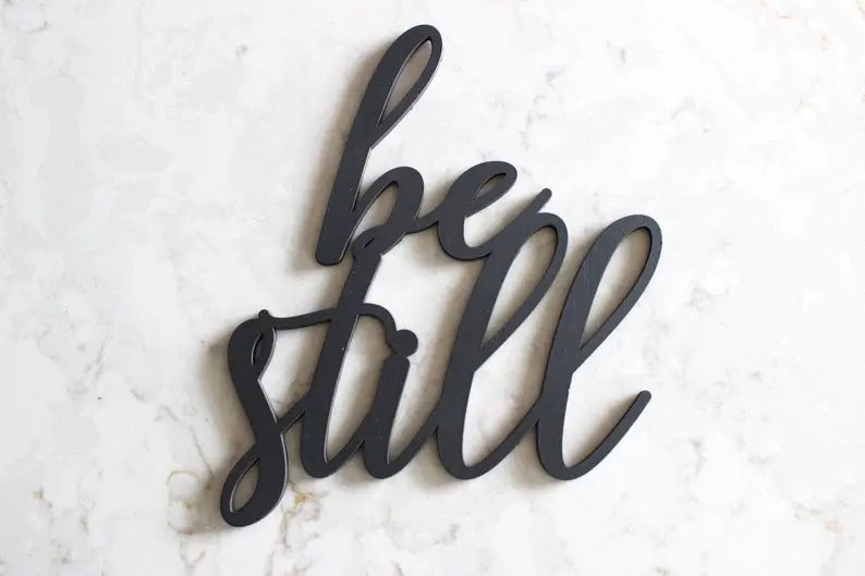 Be Still Sign