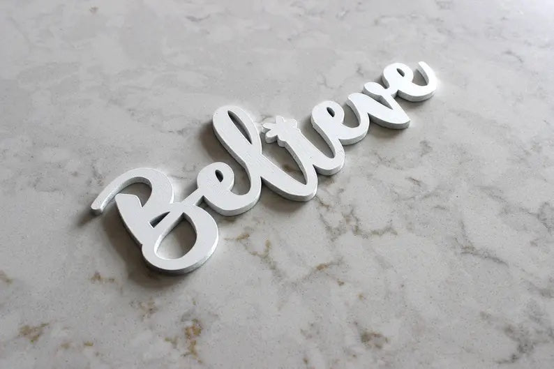 Believe Sign