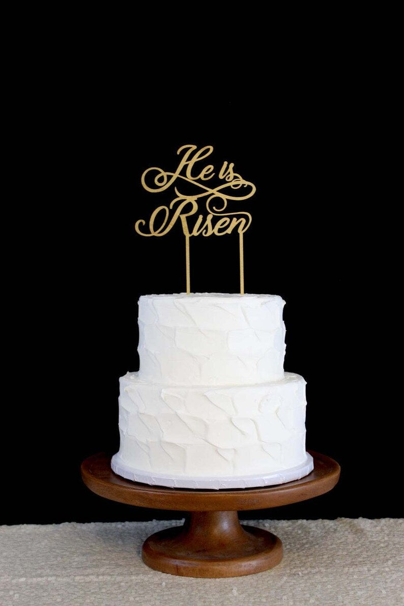 He is Risen Cake Topper