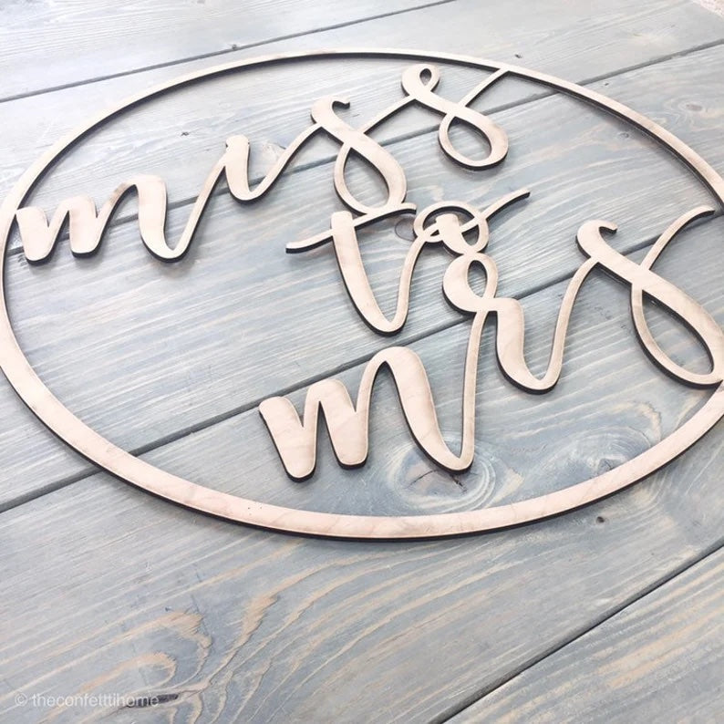 Miss to Mrs Circle Sign