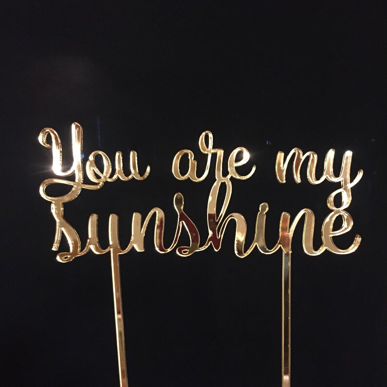 You are my Sunshine Cake Topper