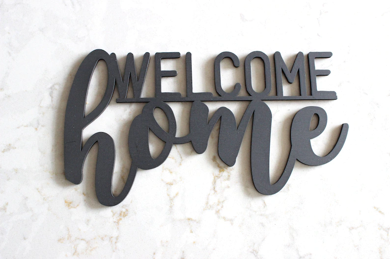 Welcome Home Sign