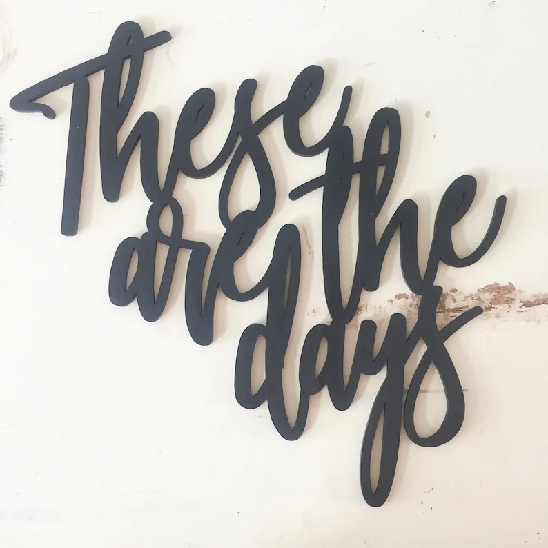 These are the Days