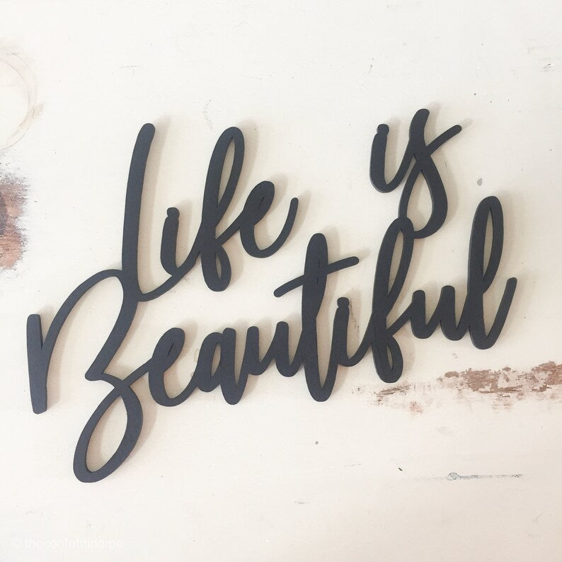 Life is Beautiful Sign