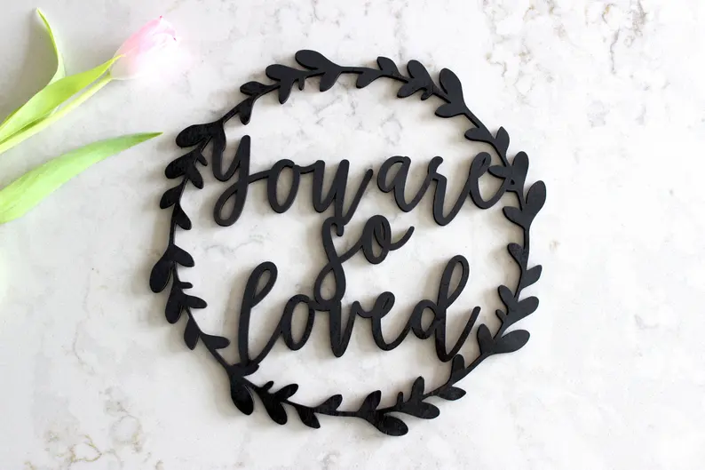 You are so loved sign